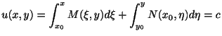 $\displaystyle u(x,y) = \int_{x_{0}}^{x}M(\xi,y)d\xi + \int_{y_{0}}^{y}N(x_{0},\eta)d\eta = c $