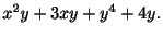 $\displaystyle x^{2}y + 3xy + y^{4} + 4y .$