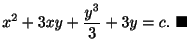 $\displaystyle x^2 + 3xy + \frac{y^3}{3} + 3y = c .
\ensuremath{\ \blacksquare}$