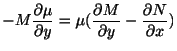 $\displaystyle -M\frac{\partial \mu}{\partial y} = \mu(\frac{\partial M}{\partial y} - \frac{\partial N }{\partial x}) $