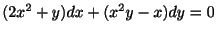 $ (2x^{2} + y)dx + (x^{2}y - x)dy = 0$