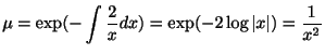 $\displaystyle \mu = \exp(-\int\frac{2}{x}dx) = \exp(-2\log{\vert x\vert}) = \frac{1}{x^{2}} $
