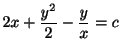 $\displaystyle 2x + \frac{y^{2}}{2} - \frac{y}{x} = c $