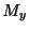 $ M_{y}$