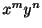 $ x^{m}y^{n}$