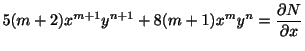 $\displaystyle 5(m+2)x^{m+1}y^{n+1} + 8(m+1)x^{m}y^{n} = \frac{\partial N}{\partial x}$