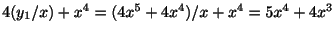 $ 4(y_{1}/x) + x^{4} = (4x^{5} + 4x^{4})/x + x^{4} = 5x^{4} + 4x^{3}$
