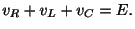$\displaystyle v_{R} + v_{L} + v_{C} = E . $