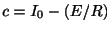 $ c = I_{0} - (E/R)$