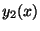 $ y_{2}(x)$