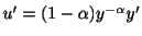 $ u^{\prime} = (1 - \alpha)y^{-\alpha}y^{\prime}$