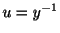 $ u = y^{-1}$