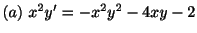 $ (a) \ x^{2}y^{\prime} = -x^{2}y^{2} - 4xy -2$