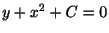 $ y + x^2 + C = 0$