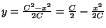 $ y = \frac{C^2 - x^2}{2C} = \frac{C}{2} - \frac{x^2}{2C}$