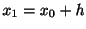 $ x_{1} = x_{0} + h$