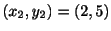 $ (x_{2},y_{2}) = (2,5)$