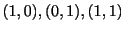 $ (1,0),(0,1),(1,1)$