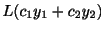 $\displaystyle L(c_{1}y_{1} + c_{2}y_{2})$