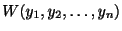 $ W(y_{1},y_{2},\ldots,y_{n})$