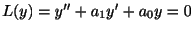 $ L(y) = y^{\prime\prime} + a_{1}y^{\prime} + a_{0}y = 0$