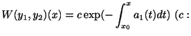 $\displaystyle W(y_{1},y_{2})(x) = c\exp(-\int_{x_{0}}^{x}a_{1}(t)dt) \ (c:$