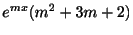 $\displaystyle e^{mx}(m^{2} + 3m + 2)$