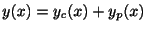 $ y(x) = y_{c}(x) + y_{p}(x)$