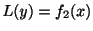 $ L(y) = f_{2}(x)$