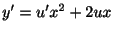 $ y^{\prime} = u^{\prime}x^{2} + 2ux$