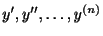 $ y^{\prime},y^{\prime \prime},\ldots,y^{(n)}$