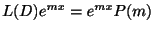 $ L(D)e^{mx} = e^{mx}P(m)$