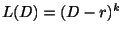 $ L(D) = (D - r)^{k}$