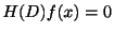 $ H(D)f(x) = 0$