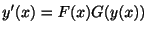 $\displaystyle y^{\prime}(x) = F(x)G(y(x)) $