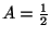 $ A = \frac{1}{2}$