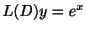 $ L(D)y = e^{x}$