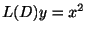$ L(D)y = x^{2}$