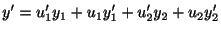 $\displaystyle y^{\prime} = u_{1}^{\prime}y_{1} + u_{1}y_{1}^{\prime} + u_{2}^{\prime}y_{2} + u_{2}y_{2}^{\prime} $