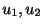 $ u_{1},u_{2}$