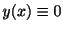 $ y(x) \equiv 0$