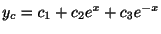 $\displaystyle y_{c} = c_{1} + c_{2}e^{x} + c_{3}e^{-x} $