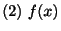 $\displaystyle (2)\ f(x)$