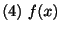 $\displaystyle (4)\ f(x)$