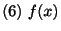$\displaystyle (6)\ f(x)$