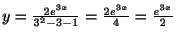 $ y = \frac{2 e^{3x}}{3^2 - 3 -1} = \frac{2 e^{3x}}{4} = \frac{e^{3x}}{2}$