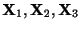 $ {\bf X}_{1},{\bf X}_{2},{\bf X}_{3}$