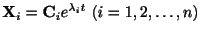 $ {\bf X}_{i} = {\bf C}_{i}e^{\lambda_{i}t} \ (i = 1,2,\ldots,n)$