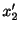 $ x_{2}^{\prime}$