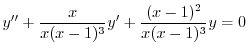 $\displaystyle y^{\prime\prime} + \frac{x}{x(x-1)^3}y^{\prime} + \frac{(x-1)^2}{x(x-1)^3}y = 0 $